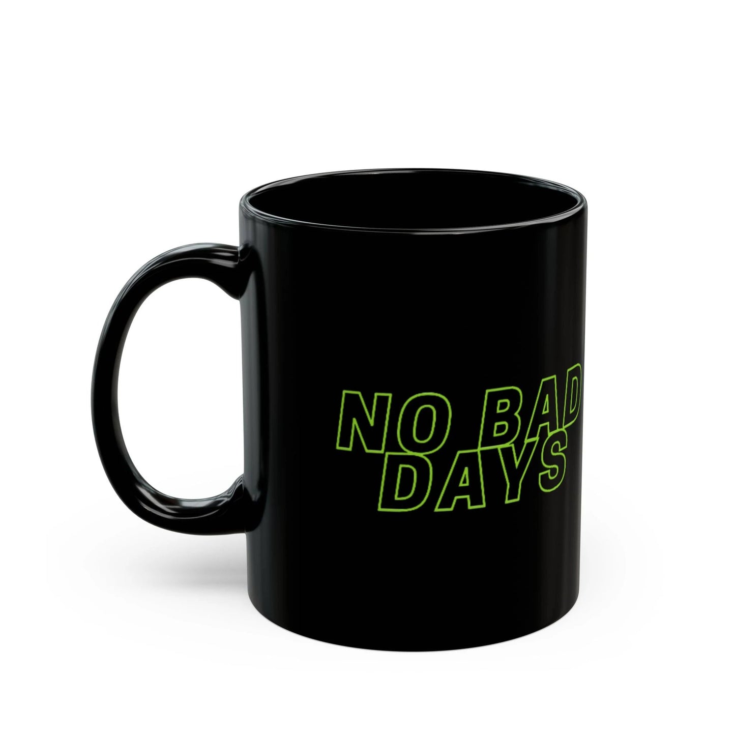 No Bad Days Black Coffee Mug - 11oz & 15oz by Printify