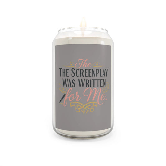 Soy Candle — “The Screenplay Was Written for Me” Scented 13.75oz by Printify