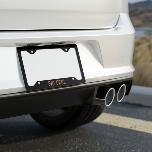 Personalized Metal License Plate Frame - 'BIG DEAL' Design - Custom Car Accessory