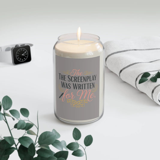 Soy Candle — “The Screenplay Was Written for Me” Scented 13.75oz by Printify