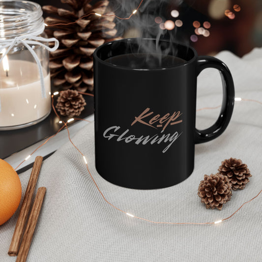 Keep Glowing Coffee Mug - Inspirational Gift, Motivational Drinkware, 11oz &